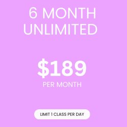 6 Month Unlimited ($189/month)