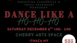 Dance Like a HoHoHo Workshop At the Cherry Arts Space Ithaca NY