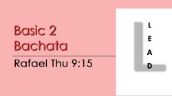 Bachata - Basic 2 Bachata - Thu @ 9:15 LEADS