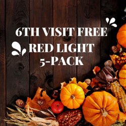 NOV 2025 Special - Red Light Therapy 5-Pack, Get One Session Free (expires in 6 months, shareable)