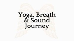 Yoga, Breath & Sound Journey