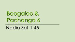 Boogaloo/Pachanga 6 - Sat @ 1:45