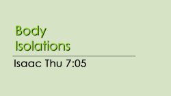 Body Isolations - Thu @ 7:05