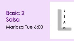 Salsa - Basic 2 Salsa - Tue @ 6:00 LEADS