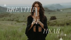 Breathe Be Hear