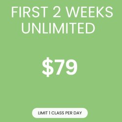 First 2 Weeks Unlimited Classes $79