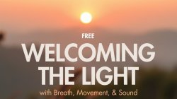 Welcoming the Light | In Person
