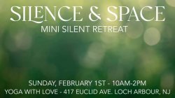 Silence & Space - A Mini-Silent Retreat