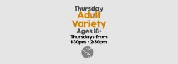 Thursday Adult Variety Hour