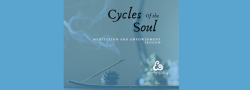 Cycles of the Soul: Meditation and Empowerment