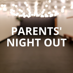 1st Kid - Parents' Night Out