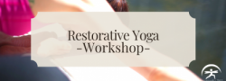 Restorative Yoga Workshop
