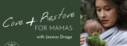 Core + Restore for Mamas