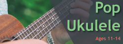 2020 Fall Ages 11-14 Pop Ukulele