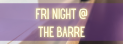 $10 FRI NIGHT @ THE BARRE: Pop Music!