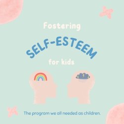 Fostering Self-Esteem