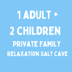 1 adult + 2 children - Private Family Relaxation Salt Cave Session