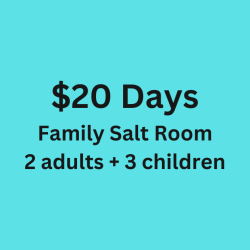 $20 Days - Family Salt Room - 2 Adults + 3 Children