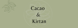 Cacao + Kirtan Ceremony - Surrender Into The Heart - Nevada and Ryleigh