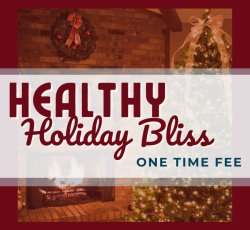 Healthy Holiday Bliss One-Time Sign Up