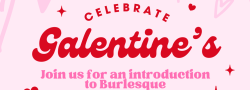 Galentine's Introduction to Burlesque