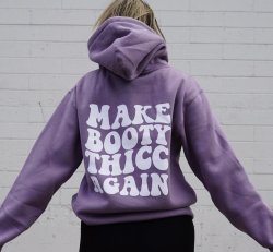 Make Booty Thicc Again Hoodie (Purple)