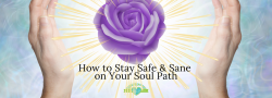 Spiritual Boundaries: How to Stay Safe and Sane on Your Soul Path