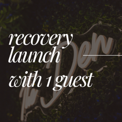 Recovery Launch + 1 Guest