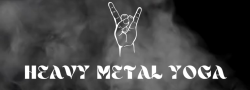 Heavy Metal Yoga