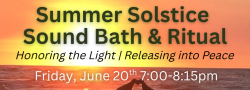 Summer Solstice Sound Bath & Ritual