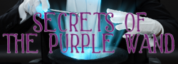 Secrets of the Purple Wand