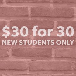 $30 for 30 Days NEW STUDENTS CAN PURCHASE ONCE