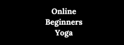 August Online Beginners Yoga: Two-part series with Arundhati