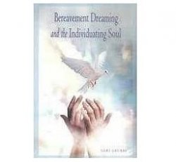 Bereavement Dreaming and the Individuating Soul