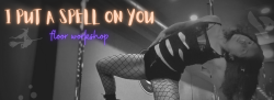 I Put A Spell on You Floor Workshop