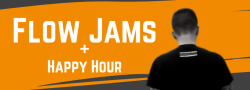 Flow Jams + Happy Hour!