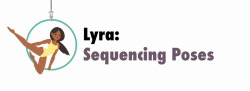 Lyra: Sequencing Poses (Intermediate)