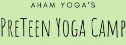 August PreTeen Yoga Summer Camp