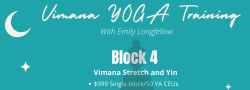 BLOCK 4 - Vimana Yoga Teacher Training - Stretch and Yin