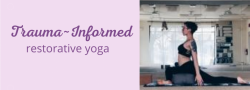 Trauma Informed Restorative Yoga