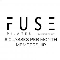 FUSE PILATES by Andrea Metcalf - 8 Class Monthly Membership