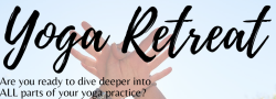 Yoga Retreat (no hotel needed)