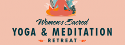 Women's Sacred Yoga & Meditation Retreat