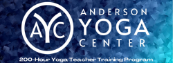 Anderson Yoga Center 200-Hour Yoga Teacher Training Program