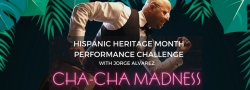 Cha Cha Madness - Hispanic Heritage Month Performance Challenge