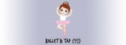 Ballet & Tap Level I (Ages 6-8)