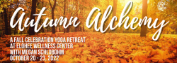 Autumn Alchemy - A Fall Celebration Yoga Retreat at Elohee Wellness Center