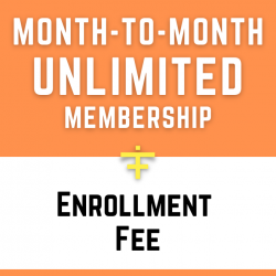 Month-To-Month Unlimited Membership + Enrollment Fee