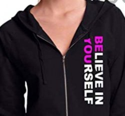 Believe In Yourself Zip Up Jacket Hoodie