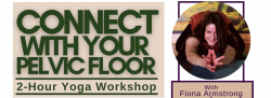 Connect With Your Pelvic Floor - Yoga Workshop